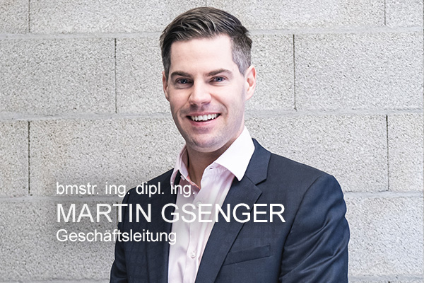 <strong>Martin Gsenger<span></span></strong>

<span><h6>Geschäftsleitung </br></span>
<a>m.gsenger@gsenger.eu</br></a>
<a>+43 6243 34 55 12</br></a>
<a>+43 664 54 86 870 </br></a>


<i>→</i>